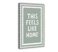 XFATGIA Poster su tela con scritta "The Feeling of Home Is Like A Print, The Feeling of Home Is Like A", decorazione per camera da letto, ufficio, camera da letto, regalo, 50 x 75 cm