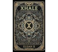 Xhale: Mantras to Let Go and Grow