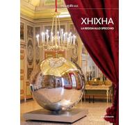 Xhixha. La reggia allo specchio. Ediz. italiana e inglese