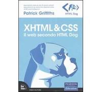 XHTML & CSS. Il web secondo HTML Dog