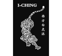 XI Fang Bai Hu Pai The Western White Tiger I-Ching (Tascabile)