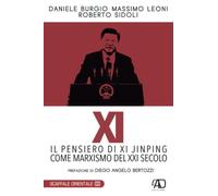 XI Il pensiero di Xi Jinping come marxismo del XXI secolo di Daniele Burgio, Ma