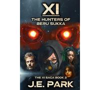 Xi: The Hunters of Beru Sukka: The Xi Saga Book 2