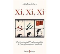 Xi, Xi, Xi. Il XX Congresso del Partito comunista e la Cina nel mondo post-pandemia