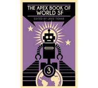 Xia Jia Amal El-Mohtar The Apex Book of World SF (Tascabile)