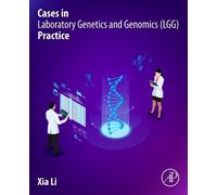 Xia Li Cases in Laboratory Genetics and Genomics (LGG) Practice (Tascabile)