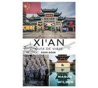XI'AN GUÍA DE VIAJE 2025-2026