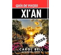 XI'AN GUIA DE VIAJE 2026