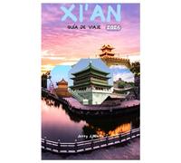 XI'AN GUÍA DE VIAJE 2026: Descubra el legado de la Ruta de la Seda, el Ejército de Terracota, la antigua muralla de la ciudad y las joyas ocultas del corazón de China.