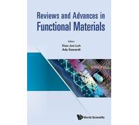 Xian Jun Loh Reviews And Advances In Functional Materials (Copertina rigida)