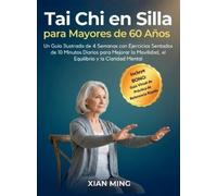 Xian Ming Tai Chi en Silla para Mayores de 60 Años (Copertina rigida)
