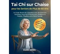 Xian Ming Tai Chi sur Chaise pour les Seniors de Plus de 60 Ans (Tascabile)