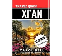 XI'AN TRAVEL GUIDE 2026