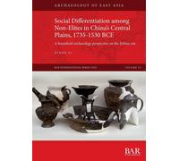 Xiang Li Social Differentiation among Non-Elites in China's Central (Tascabile)