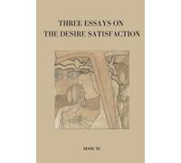 Xiang Yu Three Essays on Desire Satisfaction (Tascabile)