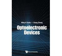 Xiang Zhang Niloy K Dutta Optoelectronic Devices (Copertina rigida)