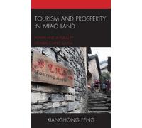Xianghong Feng Tourism and Prosperity in Miao Land (Copertina rigida)