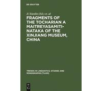 Xianlin Ji Fragments of the Tocharian A Maitreyasamiti-Nataka (Copertina rigida)