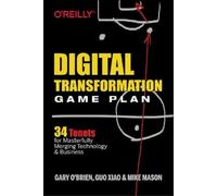 Xiao Guo Gary O'Brien Mike Mason Digital Transformation Game Plan (Tascabile)