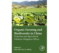 Xiao Han Organic Agriculture and Biodiversity in China (Tascabile)