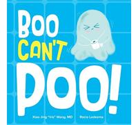 Xiao Jing "Iris" Wang M.D. Boo Can't Poo (Libro di cartone)