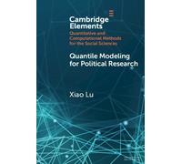 Xiao Lu Quantile Modeling for Political Research (Tascabile)