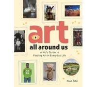 Xiao Situ Art All Around Us (Copertina rigida)