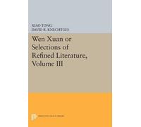 Xiao Tong Wen Xuan or Selections of Refined Literature, Volume III (Tascabile)