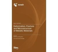 Xiao-Wu Li Peng Deformation, Fracture and Microstructure of M (Copertina rigida)
