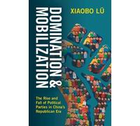 Xiaobo Lü Domination and Mobilization (Copertina rigida)