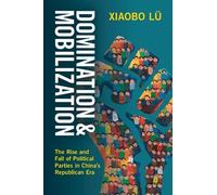Xiaobo Lü Domination and Mobilization (Tascabile)
