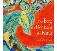 Xiaochun Tang The Boy, the Deer and the King (Copertina rigida)