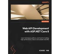 Xiaodi Yan Web API Development with ASP.NET Core 8 (Tascabile)