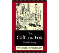 Xiaofei Kang The Cult of the Fox (Copertina rigida)