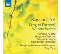 Xiaogang Ye Xiaogang Ye: Song of Farewell Without Words (CD) Album