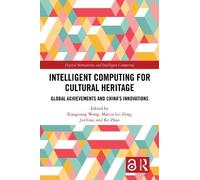 Xiaoguang Wang Intelligent Computing for Cultural Heritage (Copertina rigida)