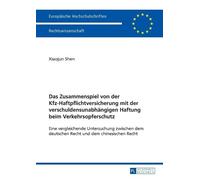 Xiaojun Shen Das Zusammenspiel von der Kfz-Haftpflichtversicherung m (Tascabile)