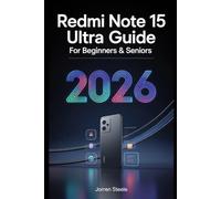 Xiaomi 15 Ultra User Guide for Beginners & Seniors 2026: A Complete Step-by-Step Guide to Setting Up, Optimizing, and Mastering Your Device with Expert Tips and Troubleshooting Solutions