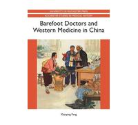 Xiaoping Fang Barefoot Doctors and Western Medicine in China (Tascabile)