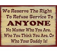 XIAOQIU Targa in metallo vintage con scritta in lingua inglese "We Have The Right to Refuse Service", per cucina, casa, bar, decorazione artistica da parete, 20,3 x 30,5 cm