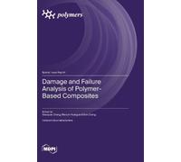 Xiaoquan Cheng Wenjun Damage and Failure Analysis of Polymer (Copertina rigida)