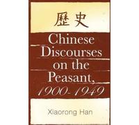 Xiaorong Han Chinese Discourses on the Peasant, 1900-1949 (Tascabile)
