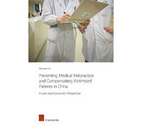 Xiaowei Yu Preventing Medical Malpractice and Compensating Victimise (Tascabile)