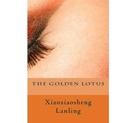 Xiaoxiaosheng Lanling The Golden Lotus (Tascabile)