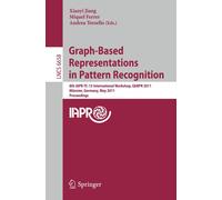 Xiaoyi Jiang Mi Graph-Based Representations in Pattern Recognition: (Tascabile)