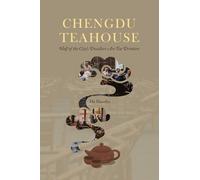 Xiaozhu He Chengdu Teahouse (Tascabile)