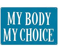 Xiddxu My Body My Choice Targa in metallo da parete Decorazione da parete Targa in alluminio Femminista Segno per la casa Soggiorno Decorazione da appendere Segno a scelta delle donne 14,9 x 20,3 cm