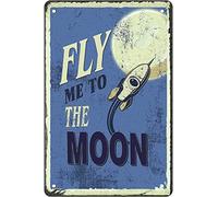 Xiddxu Targa in latta con scritta "Fly Me to The Moon", per pubblicità e bar, adatta per uomo, grotta, bar, caffetteria, ufficio, casa, cucina, cottage, ristorante, 20 x 30 cm