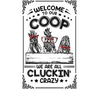 Xiddxu Targa in metallo con scritta "Welcome to our Coop We are All Cluckin Crazy Chicken Coop", decorazione per casa, soggiorno, cucina, bar, decorazione da parete, stile vintage, 20,3 x 30,5 cm
