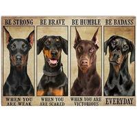 Xiddxu Targa in metallo retrò, 14 x 20 cm, con scritta in inglese "Be Strong When You are Weak Be Brave Be Humble Be Badass", regalo per gli amanti del doberman, decorazione artistica per la casa